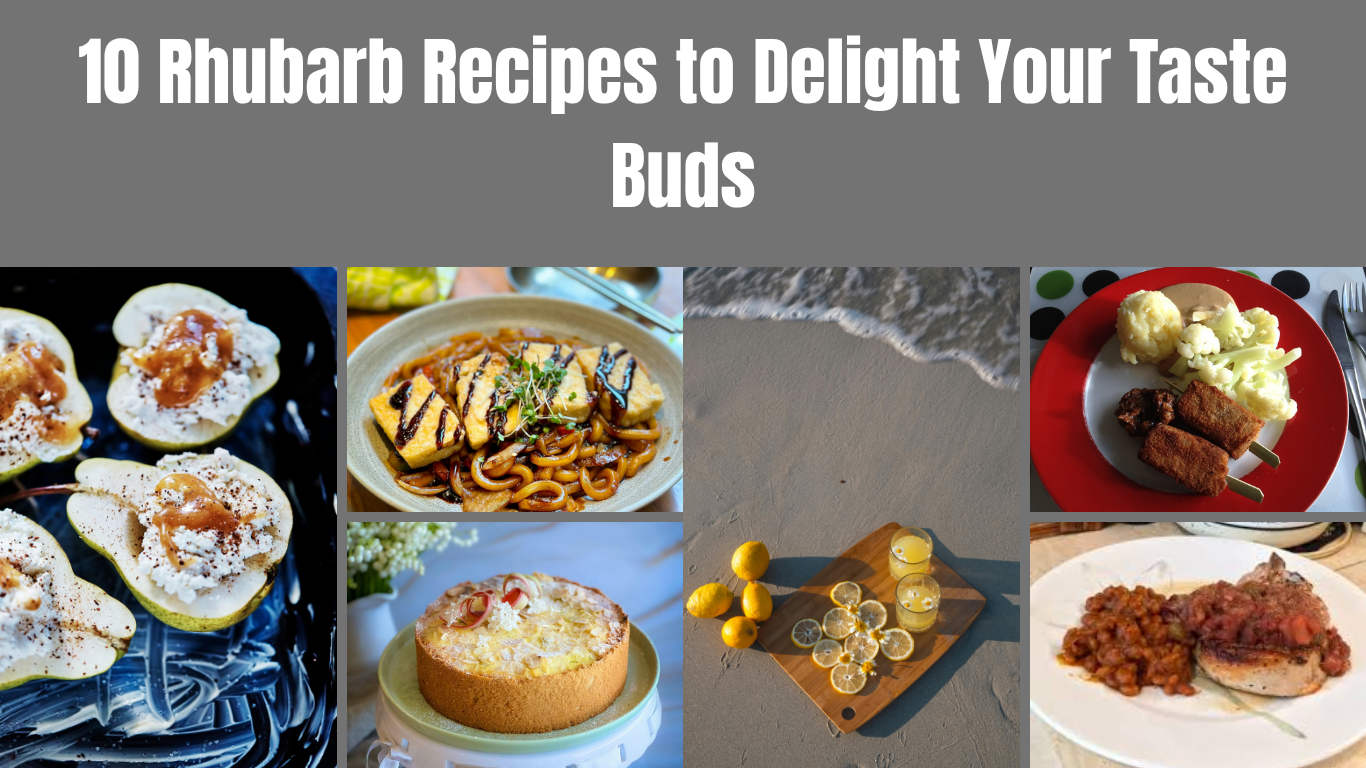 10 Rhubarb Recipes to Delight Your Taste Buds